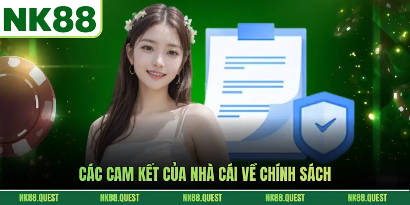 Các cam kết của nhà cái về chính sách