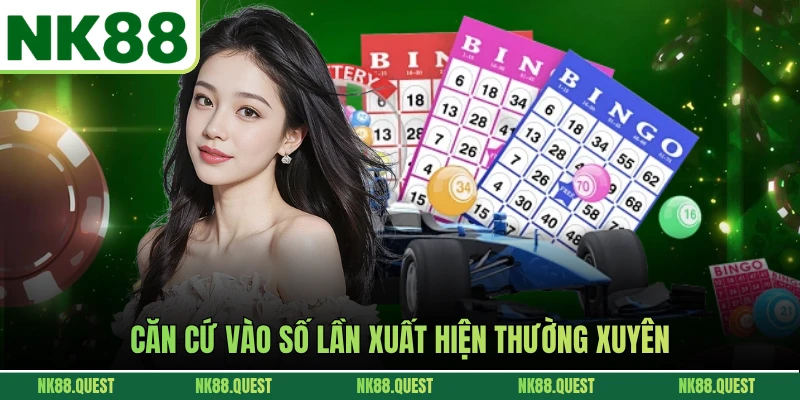 Căn cứ vào số lần xuất hiện thường xuyên