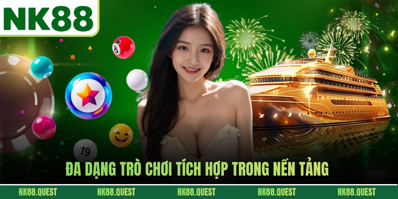 Đa dạng trò chơi tích hợp trong nền tảng