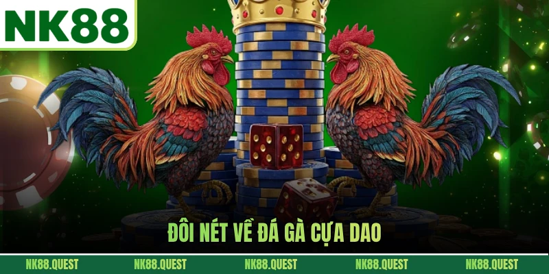 Đôi nét về đá gà cựa dao
