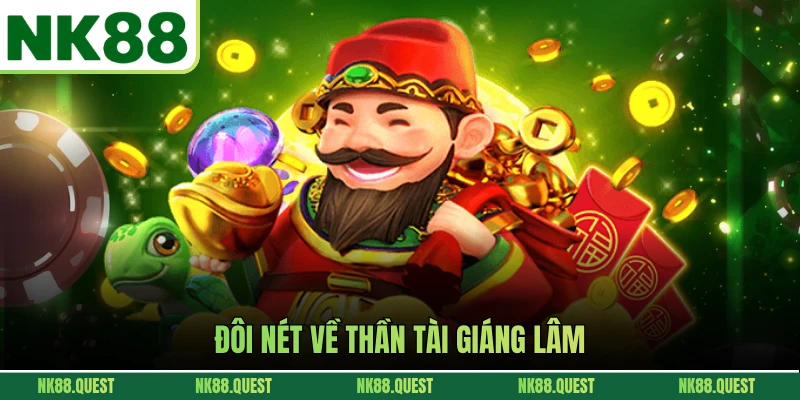 Đôi nét về Thần tài giáng lâm